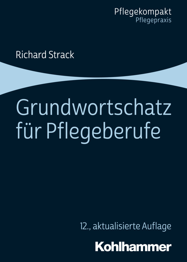 Grundwortschatz für Pflegeberufe (Richard Strack)