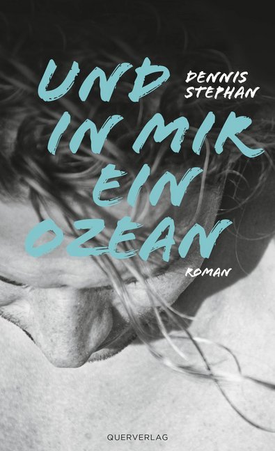 Und in mir ein Ozean (Dennis Stephan)