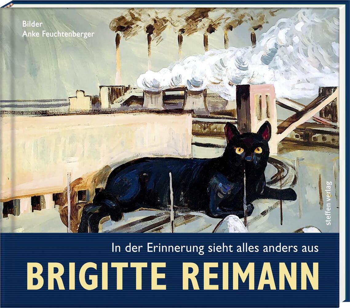 In der Erinnerung sieht alles anders aus (Brigitte Reimann)