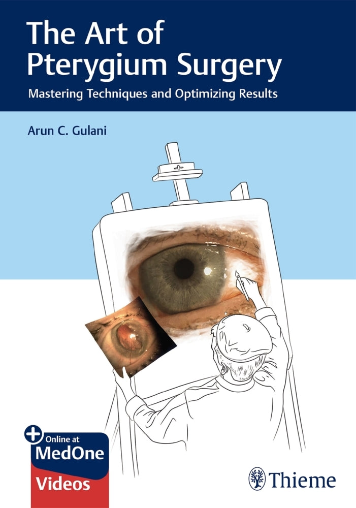 The Art of Pterygium Surgery (Arun C. Gulani)