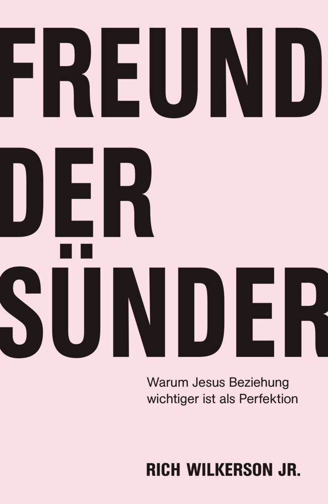 Freund der Sünder (Rich, Jr. Wilkerson)