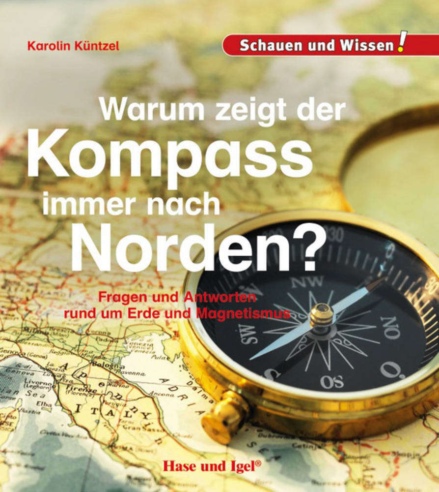Warum zeigt der Kompass immer nach Norden? (Karolin N. Küntzel)