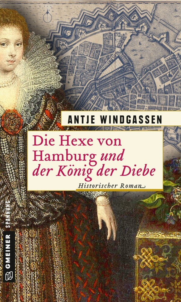 Die Hexe von Hamburg und der König der Diebe (Antje Windgassen)