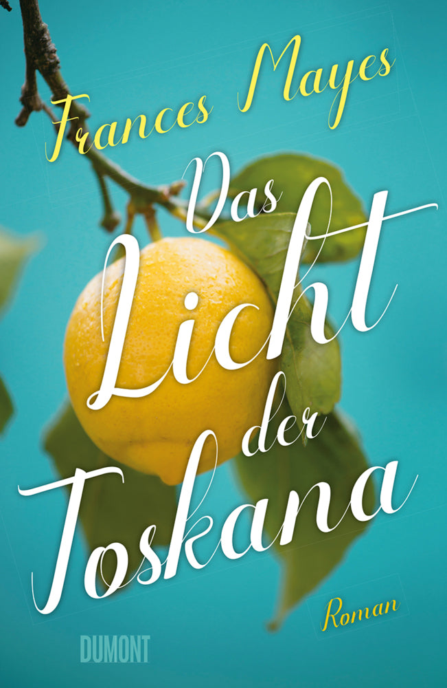 Das Licht der Toskana (Frances Mayes)