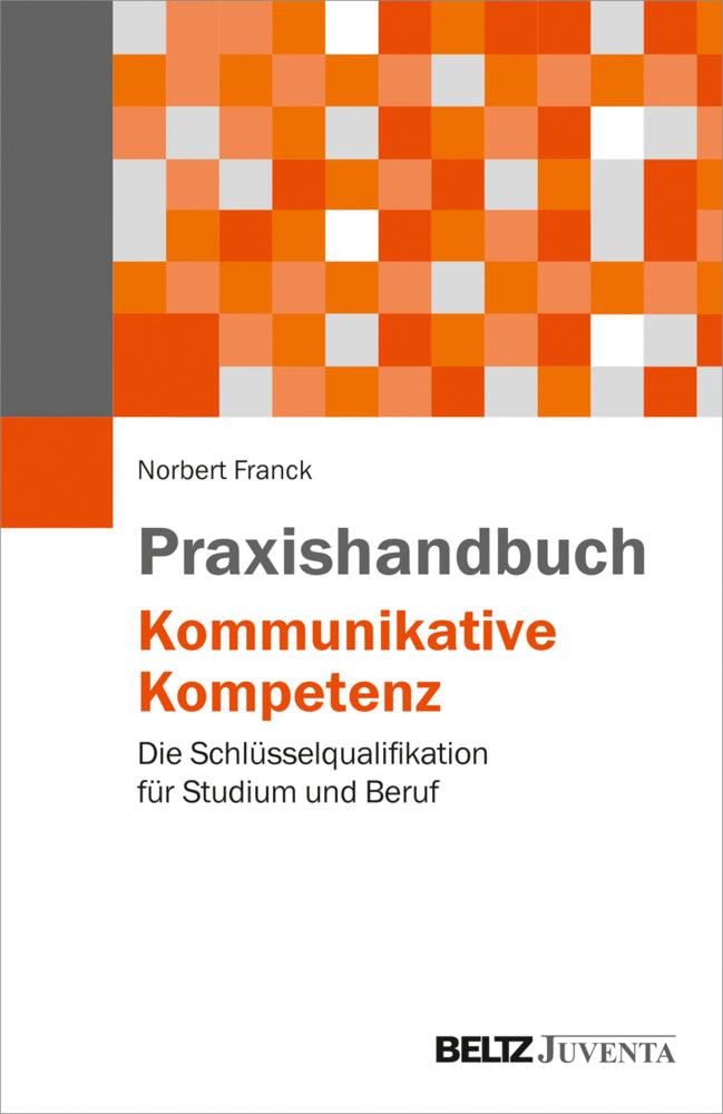 Praxishandbuch Kommunikative Kompetenz (Norbert Franck)