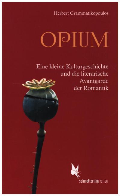 Opium und die literarische Avantgarde der Romantik (Herbert Grammatikopoulos)