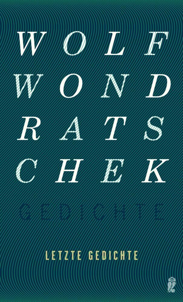 Letzte Gedichte (Wolf Wondratschek)