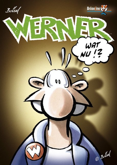 Werner - Wat Nu!? (Brösel)
