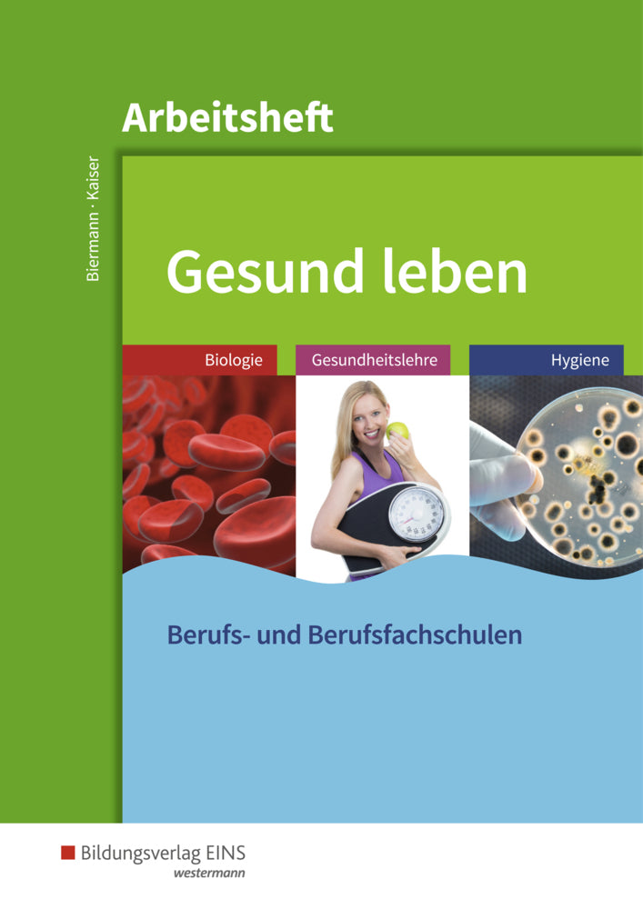 Gesund leben: Arbeitsheft (Doris Kaiser)