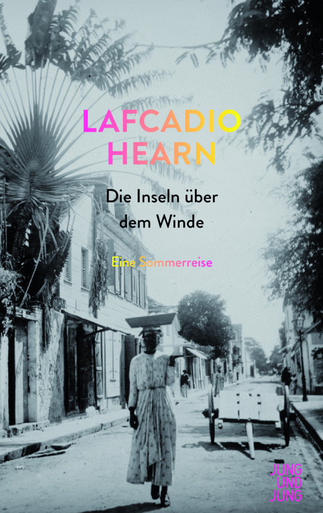 Die Inseln über dem Winde (Lafcadio Hearn)