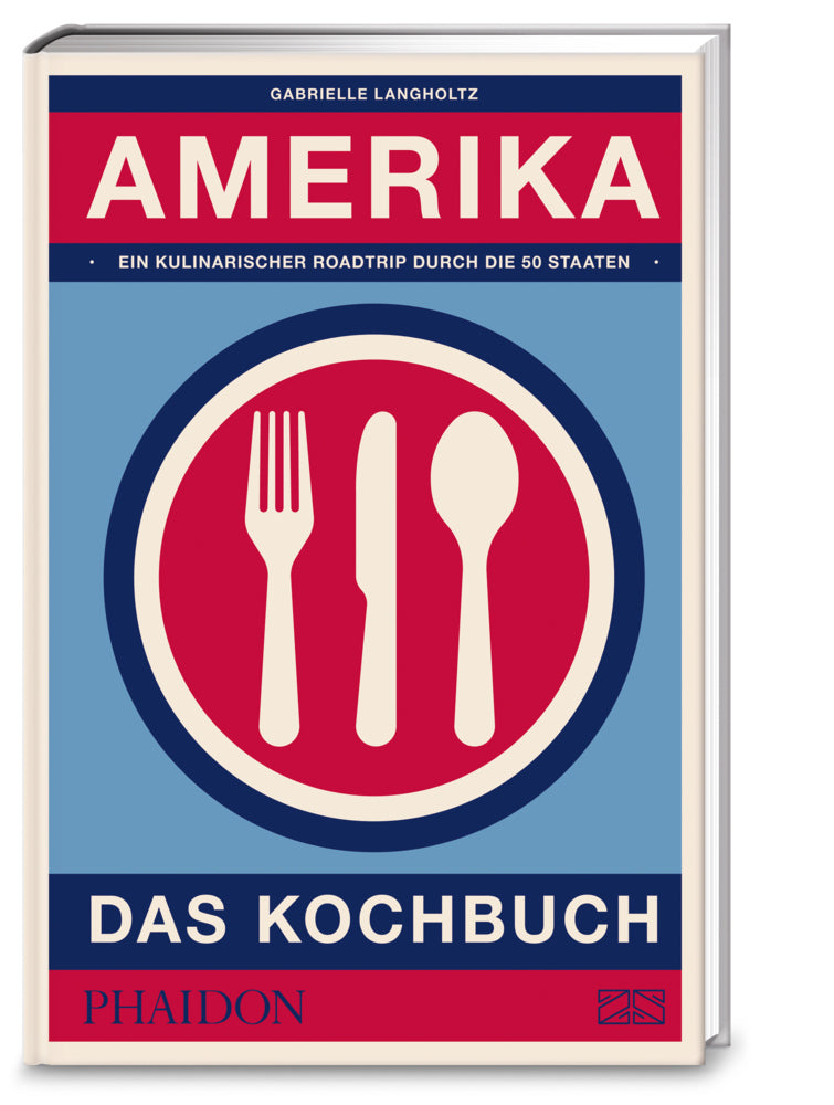 Amerika - Das Kochbuch (Gabrielle Langholtz)