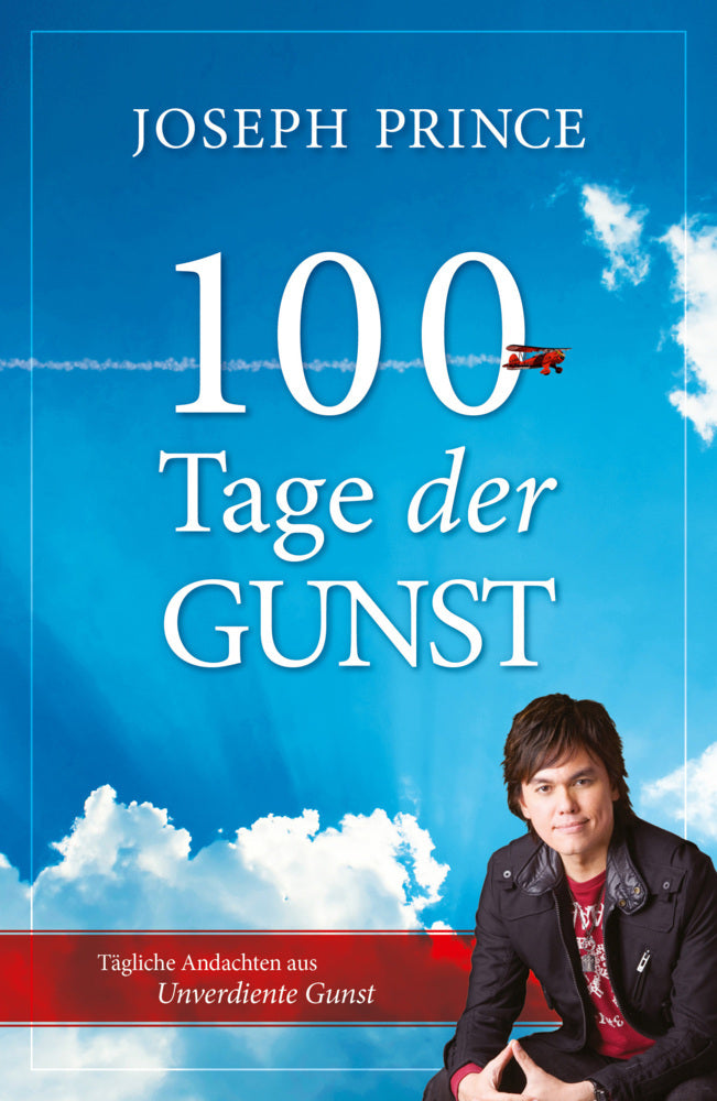 100 Tage der Gunst (Joseph Prince)
