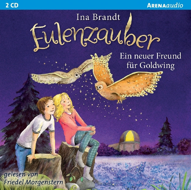 Eulenzauber - Ein neuer Freund für Goldwing, 2 Audio-CDs (Ina Brandt)