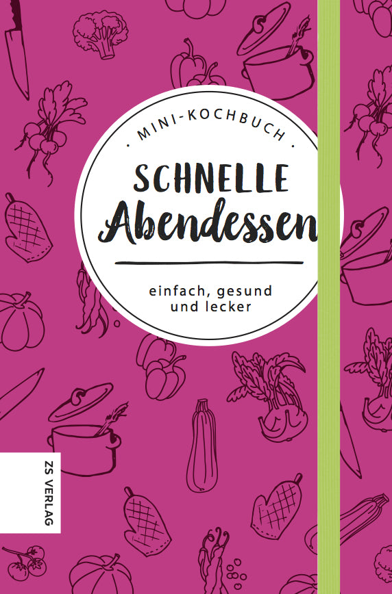 Mini-Kochbuch Schnelle Abendessen (Zs-Team)
