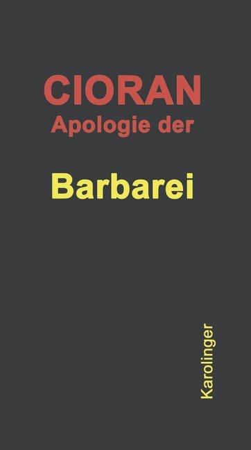 Apologie der Barbarei (Emile M. Cioran)