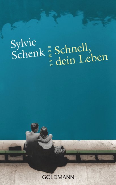 Schnell, dein Leben (Sylvie Schenk)