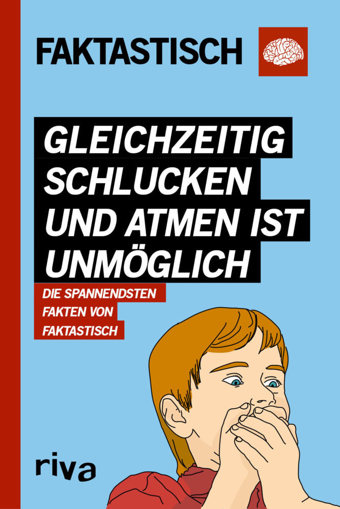 Gleichzeitig schlucken und atmen ist unmöglich (Faktastisch)