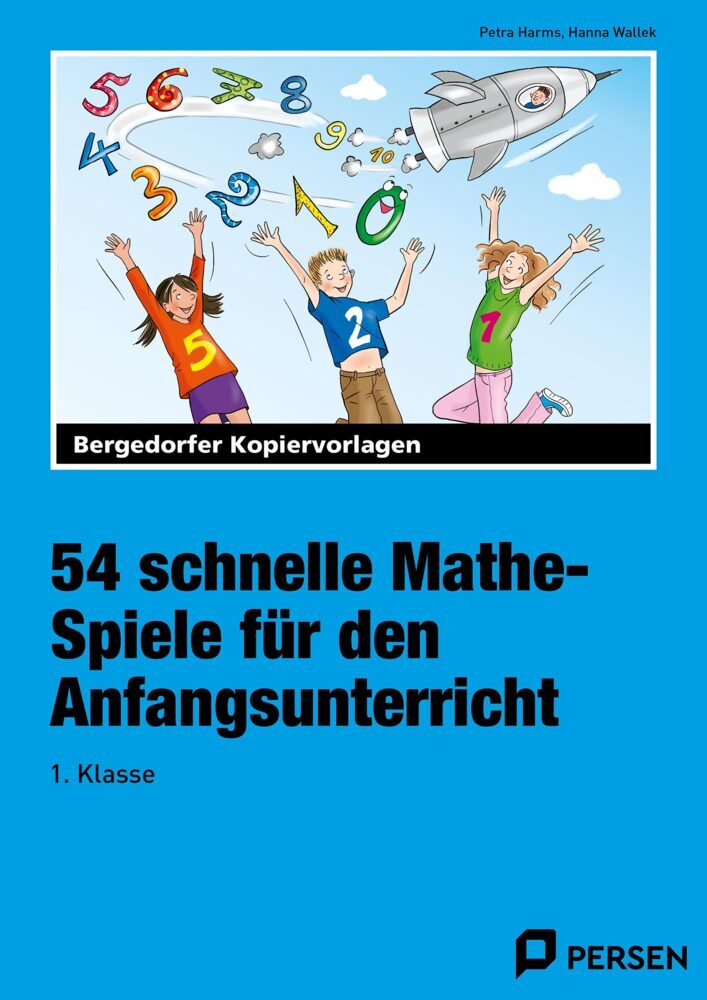 54 schnelle Mathe-Spiele für den Anfangsunterricht (Petra Harms)