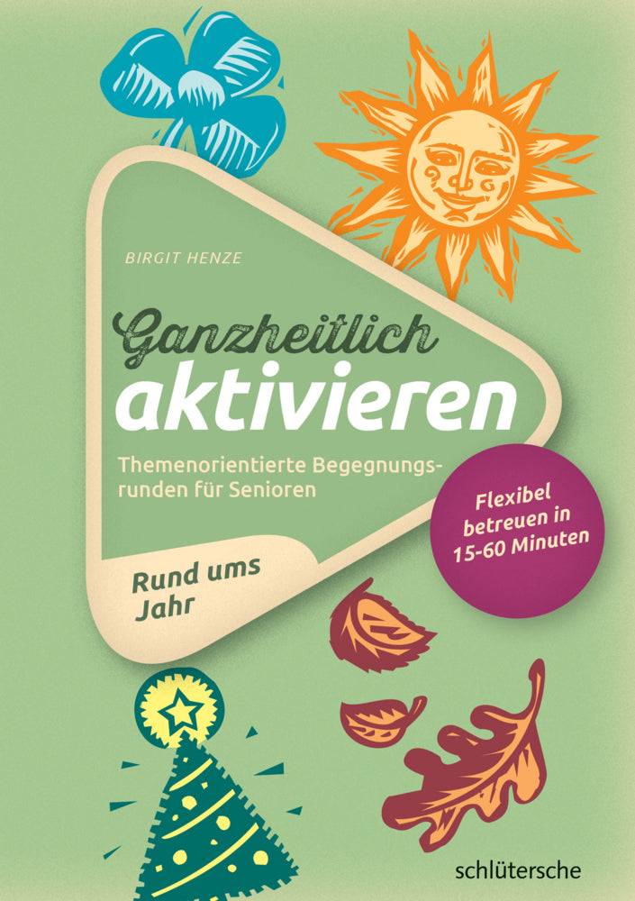 Ganzheitlich aktivieren 2, Rund ums Jahr.Bd.2 (Birgit Henze)