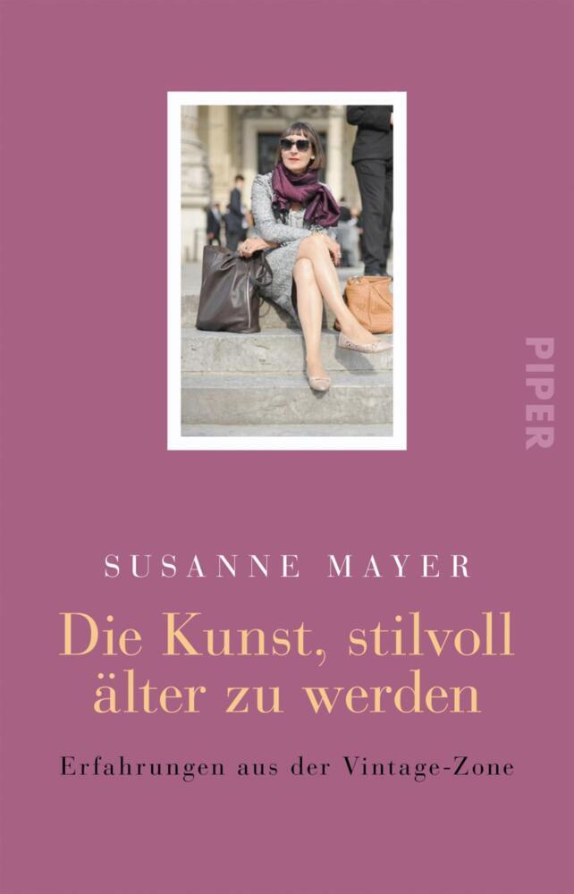 Die Kunst, stilvoll älter zu werden (Susanne Mayer)