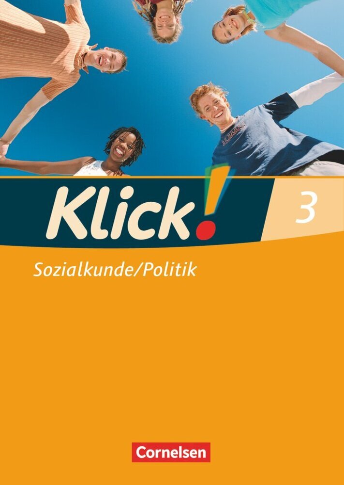 Klick! Sozialkunde/Politik - Fachhefte für alle Bundesländer - Ausgabe ab 2008 - Band 3.Bd.3 (Wolfgang Humann)