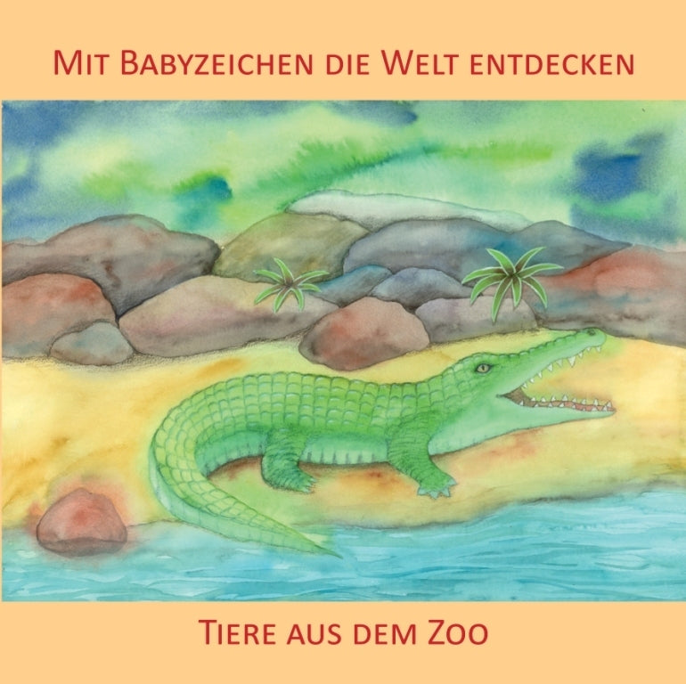 Mit Babyzeichen die Welt entdecken: Tiere aus dem Zoo (Vivian König)