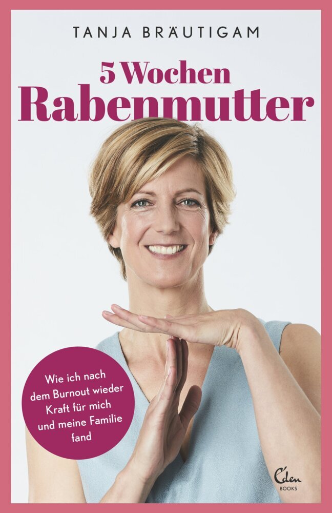 5 Wochen Rabenmutter (Tanja Bräutigam)
