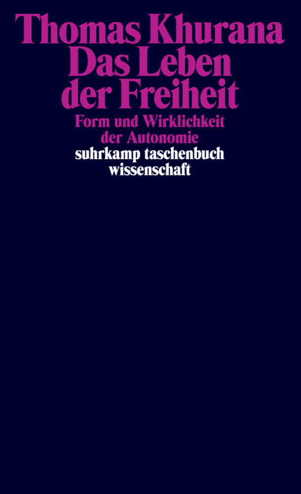 Das Leben der Freiheit (Thomas Khurana)