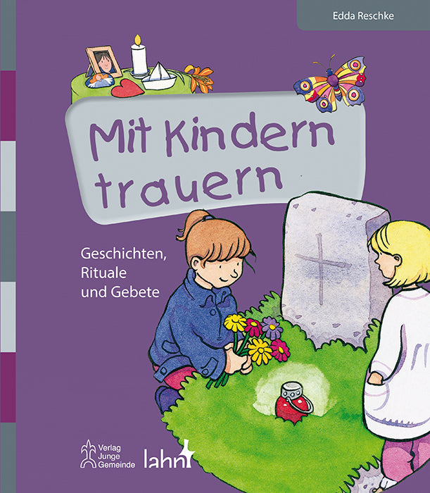 Mit Kindern trauern (Edda Reschke)