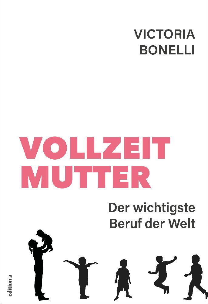 Vollzeitmutter (Victoria Bonelli)