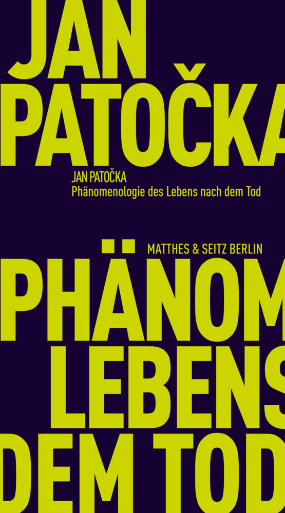 Phänomenologie des Lebens nach dem Tod (Jan Patocka)