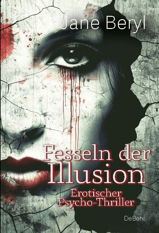 Fesseln der Illusion - Erotischer Psycho-Thriller (Jane Beryl)