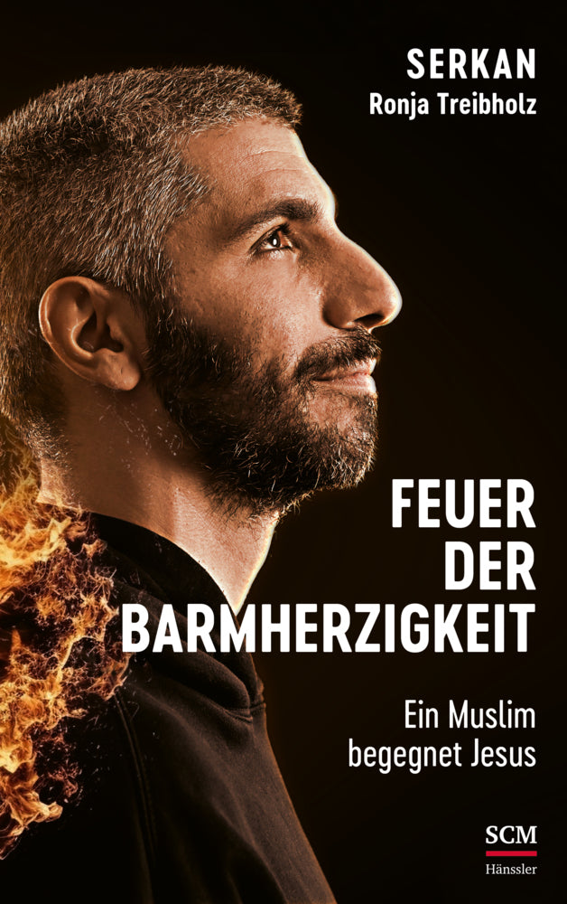 Feuer der Barmherzigkeit (Serkan)