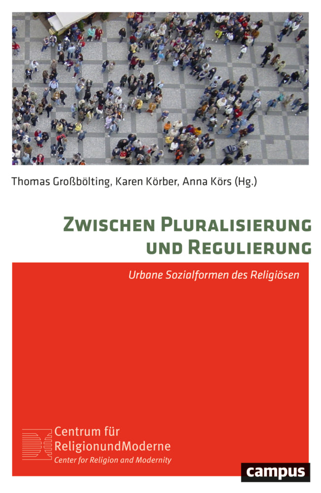 Zwischen Pluralisierung und Regulierung (Thomas Großbölting)