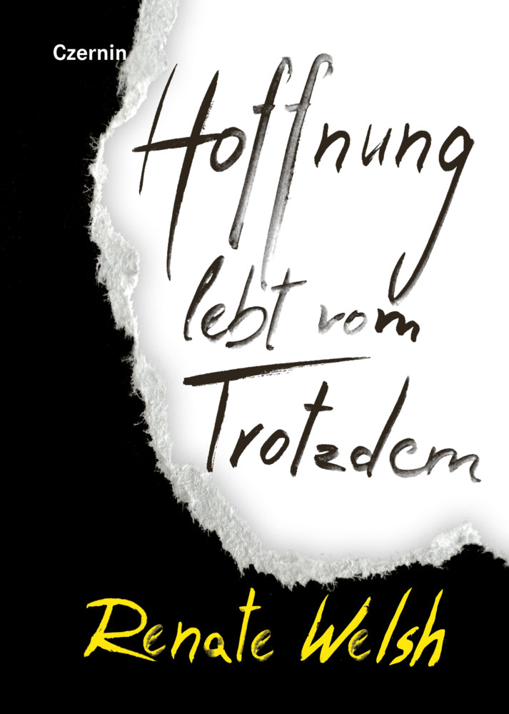 Hoffnung lebt vom Trotzdem (Renate Welsh)