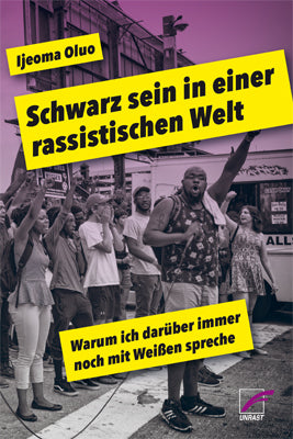 Schwarz sein in einer rassistischen Welt (Ijeoma Oluo)