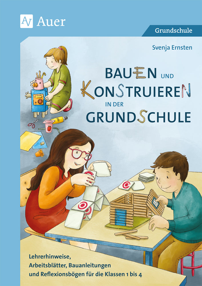 Bauen und Konstruieren in der Grundschule (Svenja Ernsten)