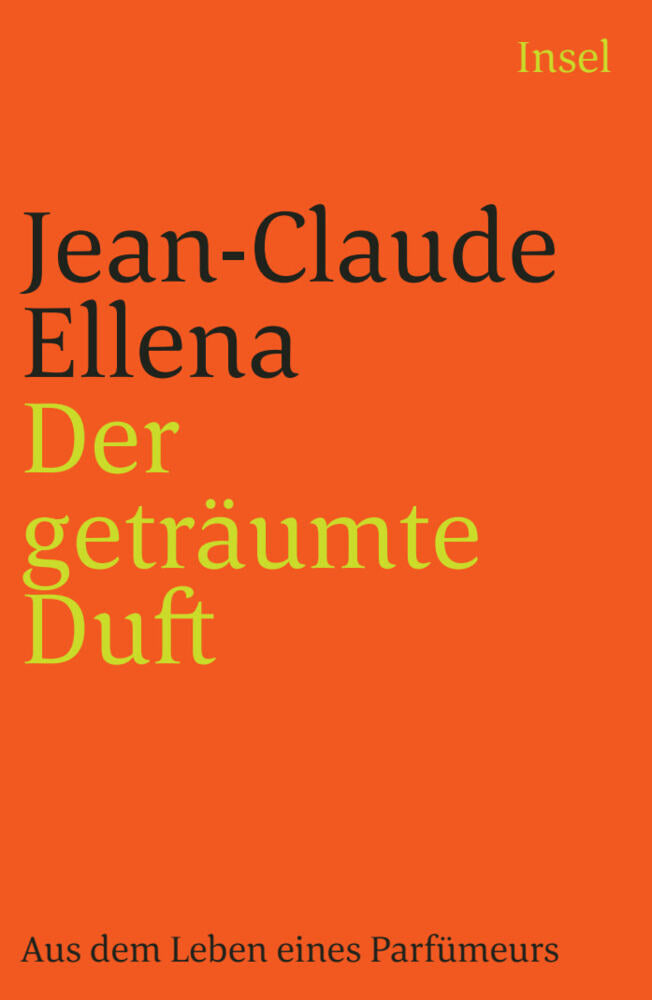 Der geträumte Duft (Jean-Claude Ellena)
