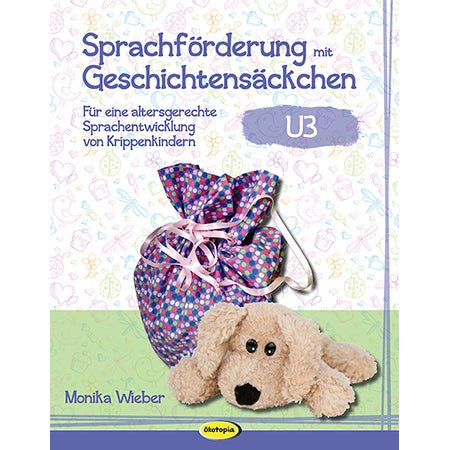 Sprachförderung mit Geschichtensäckchen (U3) (Monika Wieber)