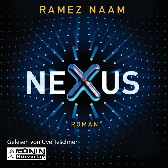 Nexus, 1 MP3-CD (Ramez Naam)