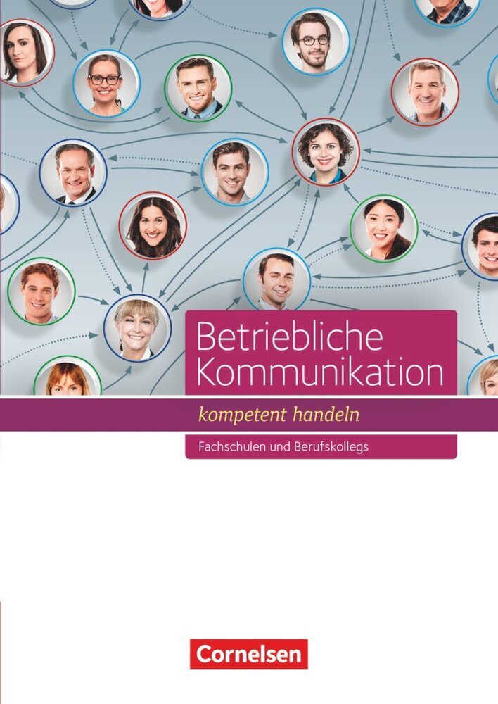 Betriebliche Kommunikation - kompetent handeln - Fachschulen und Berufkollegs (Stephanie Schöllkopf)