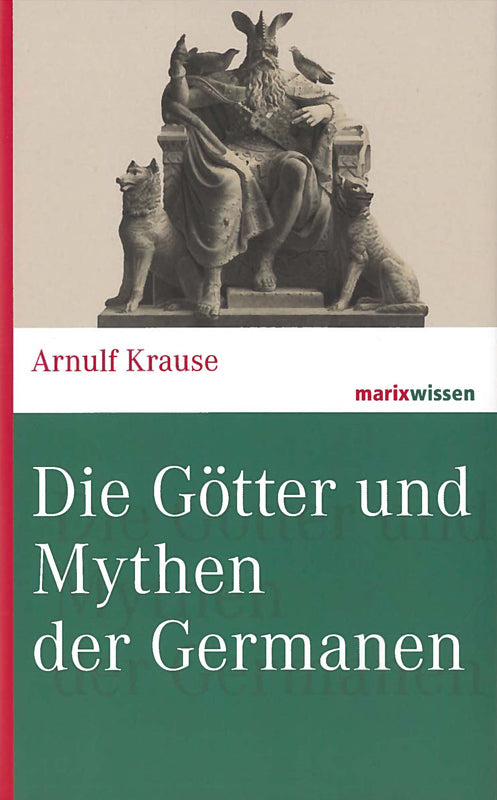 Die Götter und Mythen der Germanen (Arnulf Krause)