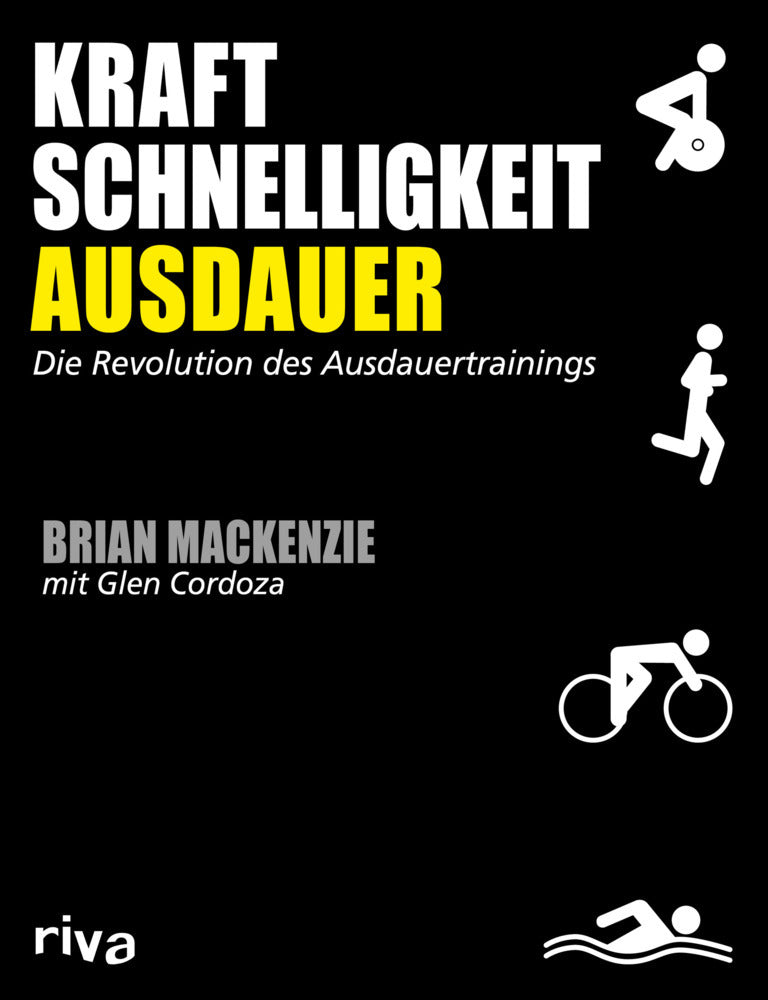 Kraft, Schnelligkeit, Ausdauer (Brian Mackenzie)