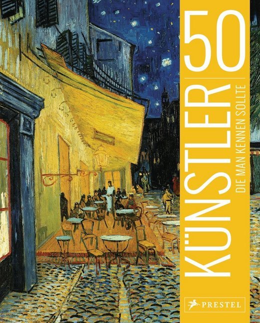 50 Künstler, die man kennen sollte (Thomas Köster)