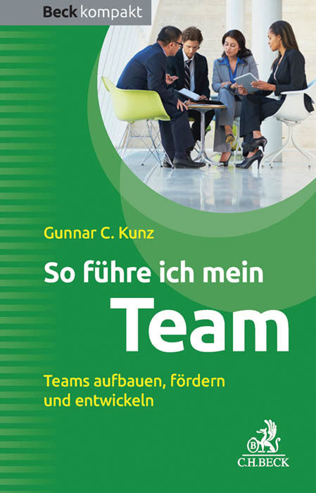 So führe ich mein Team (Gunnar C. Kunz)