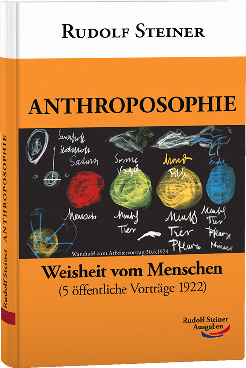 Anthroposophie - Weisheit vom Menschen (Rudolf Steiner)