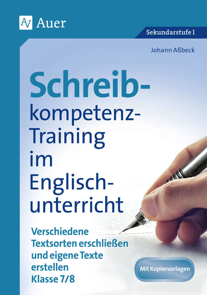 Schreibkompetenz-Training im Englischunterricht, Klasse 7/8 (Johann Aßbeck)