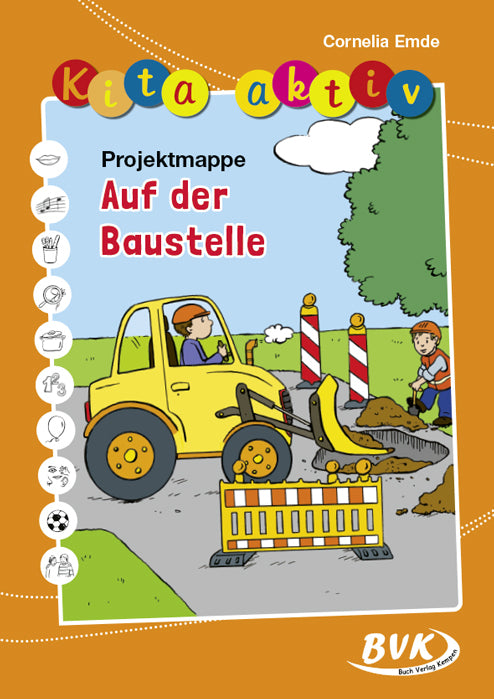 Kita aktiv "Projektmappe Auf der Baustelle" (Cornelia Emde)