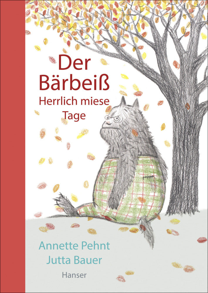 Der Bärbeiß - Herrlich miese Tage (Annette Pehnt)