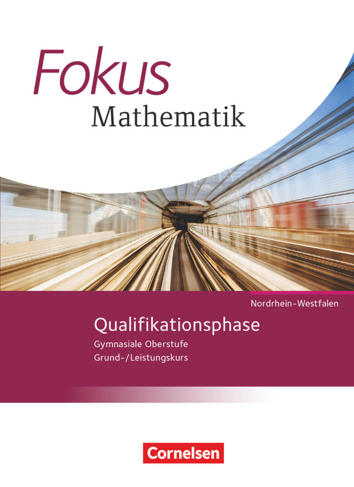 Fokus Mathematik - Gymnasiale Oberstufe - Nordrhein-Westfalen - Ausgabe 2014 - Qualifikationsphase (Renatus Lütticken)
